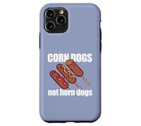 CORN DOGS NOT HORN DOGS Funny Feminist Girlfriend Meme Case for iPhone 11 Pro
