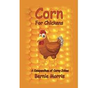 Corn for Chickens: A Compendium of Corny Jokes