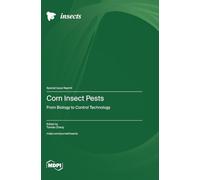 Corn Insect Pests: From Biology to Control Technology