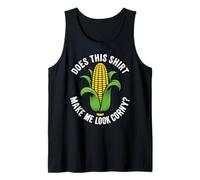 Corn On The Cob Does This Shirt Make Me Look Corny Fun Tank Top