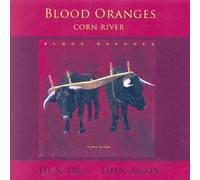 Corn River by Blood Oranges (1991-04-29)