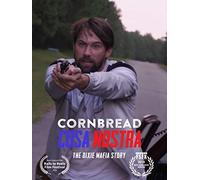 Cornbread Cosa Nostra: The Dixie Mafia Story