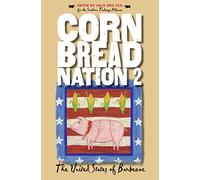 Cornbread Nation 2: The United States of Barbecue (Cornbread Nation: Best of Southern Food Writing)