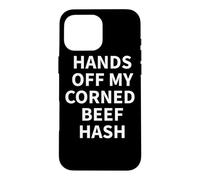 Corned Beef Hash Apparel - Best Funny Hash Lover Design Case for iPhone 16 Pro Max