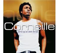 Corneille - Parce Qu'On Vient De Loin