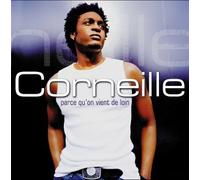 Corneille - Parce Qu'On Vient De Loin