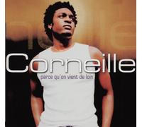Corneille - Parce Qu'on Vient De Loin