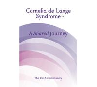 Cornelia de Lange Syndrome - A Shared Journey