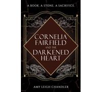 Cornelia Fairfield and the Darkened Heart