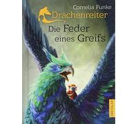 Cornelia Funke Drachenreiter Die Feder eines Greifs (Hardback)