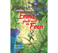 Cornelia Funke Emma glaubt nicht an Feen: Eine fantastisch-berühren (Paperback)
