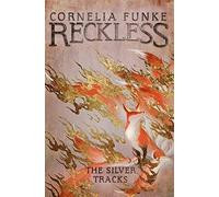 Cornelia Funke - Reckless IV The Silver Tracks 4 - Paperback - C245z