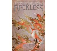 Cornelia Funke Reckless IV: The Silver Tracks (Paperback) Mirrorworld Series