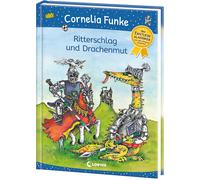 Cornelia Funke Ritterschlag und Drachenmut: Der Erstleseklassiker vo (Hardback)