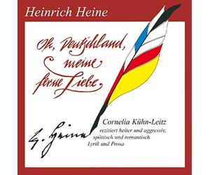 Cornelia Kuehn-Leitz - Heine-Oh Deutschland Meine Ferne Liebe