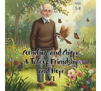 Cornelius and Chirpy: A Tale of Friendship and Hope VI: 6