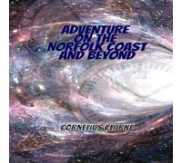 Cornelius Clarke Adventure on the Norfolk Coast & Beyond Paperback Book Cornelius Clarke Multicolor