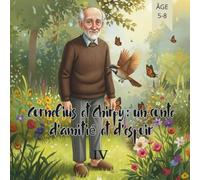 Cornelius et Chirpy un conte d'amitié et d'espoir IV: 4