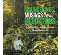 Cornelius Maunderings, Musings & Meditations: A Gallimaufry of Thoughts Cornelius Multicolor