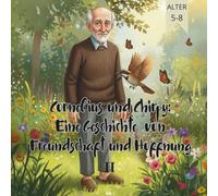 Cornelius und Chirpy Eine Geschichte von Freundschaft und Hoffnung II: 2