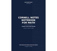 Cornell Notes Notebook for Math: Math Grid and Graph Paper Note Taking System for Students with Cues, Formulas, Summaries and 1-7-30 Review Schedule | 6 x 9 Inches | 110 Pages