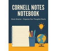 Cornell Notes Notebook: Study Smarter - Organize Your Thoughts Clearly