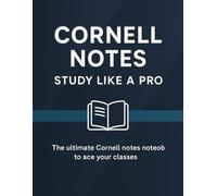 Cornell Notes - Study Like a Pro: The ultimate Cornell notes notebook to ace your classes.