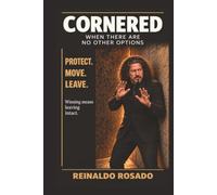 CORNERED: When There Are No Other Options
