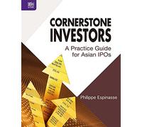 Cornerstone Investors - A Practice Guide for Asian IPOs