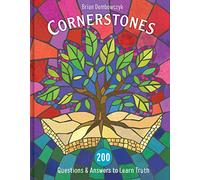 Cornerstones: 200 Questions & Answers to Learn Truth