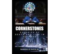 Cornerstones - Eulogies of Life & Death in Chicago