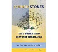 Cornerstones: The Bible and Jewish Ideology