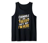 Cornhole and Beer That's Why I'm Here Tank Top