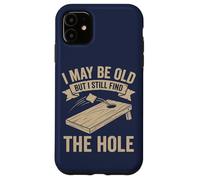 Cornhole Dad Funny I May Be Old But I Still Find The Hole Case for iPhone 11