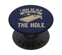 Cornhole Dad Funny I May Be Old But I Still Find The Hole PopSockets Adhesive PopGrip