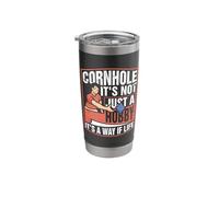 Cornhole It's not just a Hobby It's a Way if Life - Cornhole Stainless Steel Insulated Tumbler