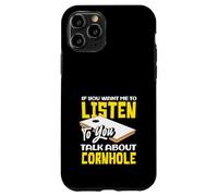 Cornhole Lover Listen Talk About Cornhole Case for iPhone 11 Pro