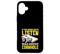 Cornhole Lover Listen Talk About Cornhole Case for iPhone 16 Plus
