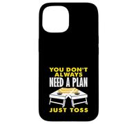 Cornhole Lover Need a Plan Just Toss Fun Case for iPhone 15