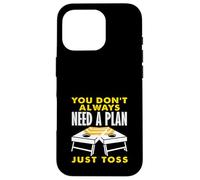 Cornhole Lover Need a Plan Just Toss Fun Case for iPhone 16 Pro