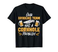Cornhole Team Bean Bag Player Champ Beer Our Drinking Team T-Shirt