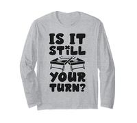 Cornhole Team Bean Bag Player Champ is It Still Your Turn? Long Sleeve T-Shirt