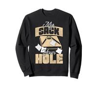 Cornhole Team Bean Bag Player Champ My Sack Your Hole Sweatshirt