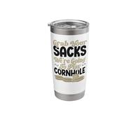 Cornhole Team Bean Bag Player Champ Pun Grab Your Sacks Stainless Steel Insulated Tumbler