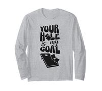 Cornhole Team Bean Bag Player Champ Pun Your Hole is My Goal Long Sleeve T-Shirt