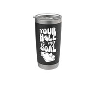 Cornhole Team Bean Bag Player Champ Pun Your Hole is My Goal Stainless Steel Insulated Tumbler