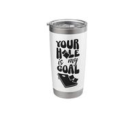 Cornhole Team Bean Bag Player Champ Pun Your Hole is My Goal Stainless Steel Insulated Tumbler