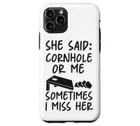 Cornhole Team Bean Bag Player Champ She Said: Cornhole Or Me Case for iPhone 11 Pro