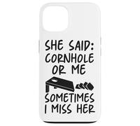 Cornhole Team Bean Bag Player Champ She Said: Cornhole Or Me Case for iPhone 13