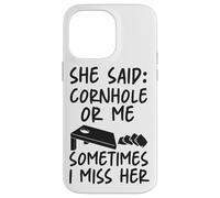 Cornhole Team Bean Bag Player Champ She Said: Cornhole Or Me Case for iPhone 14 Pro Max